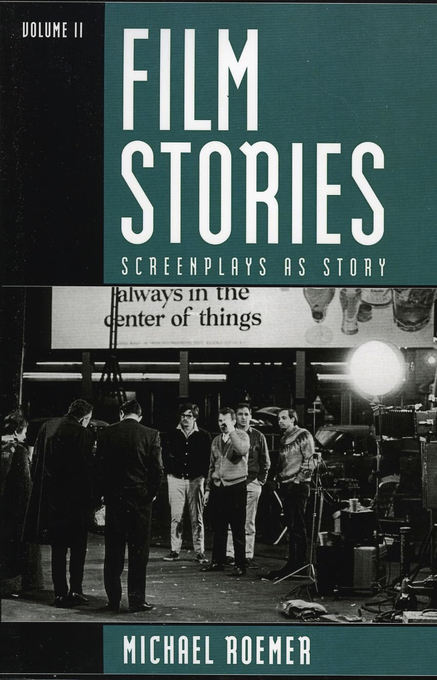 Film Stories: Screenplays as Story (Volume 2),New