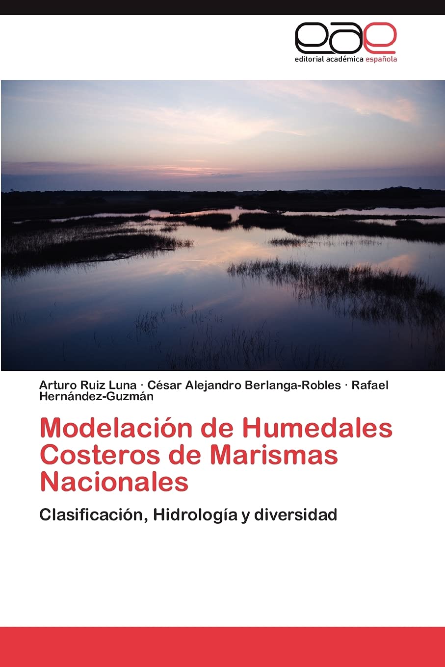 Modelacin de Humedales Costeros de Marismas Nacionales: Clasificacin, Hidrologa y diversidad (Spanish Edition),Used
