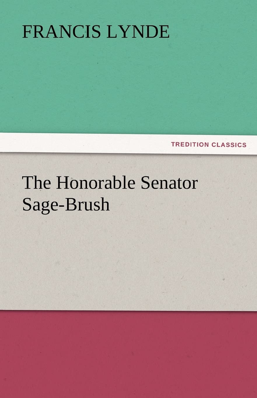 The Honorable Senator SageBrush,Used