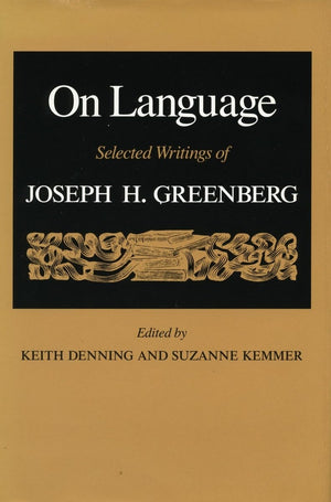 On Language: Selected Writings Of Joseph H. Greenberg,Used