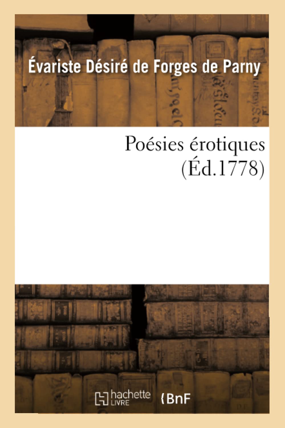 Posies Rotiques, (D.1778) (Litterature) (French Edition),New