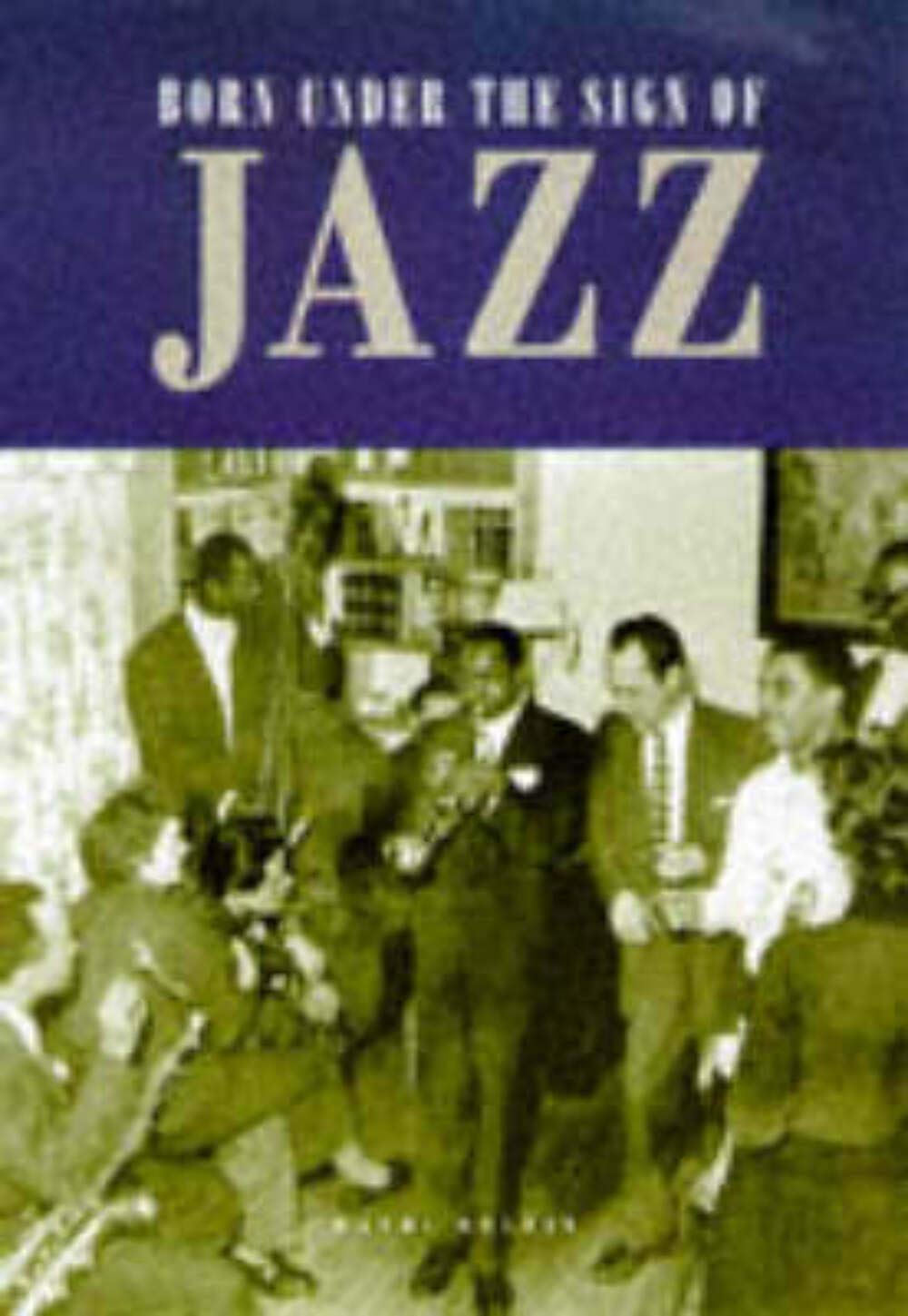 Born Under the Sign of Jazz w/CD,Used