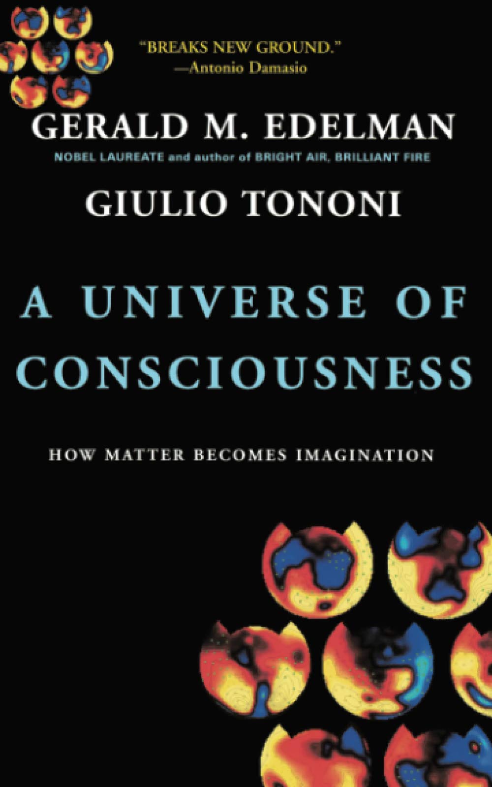 A Universe Of Consciousness: How Matter Becomes Imagination,Used
