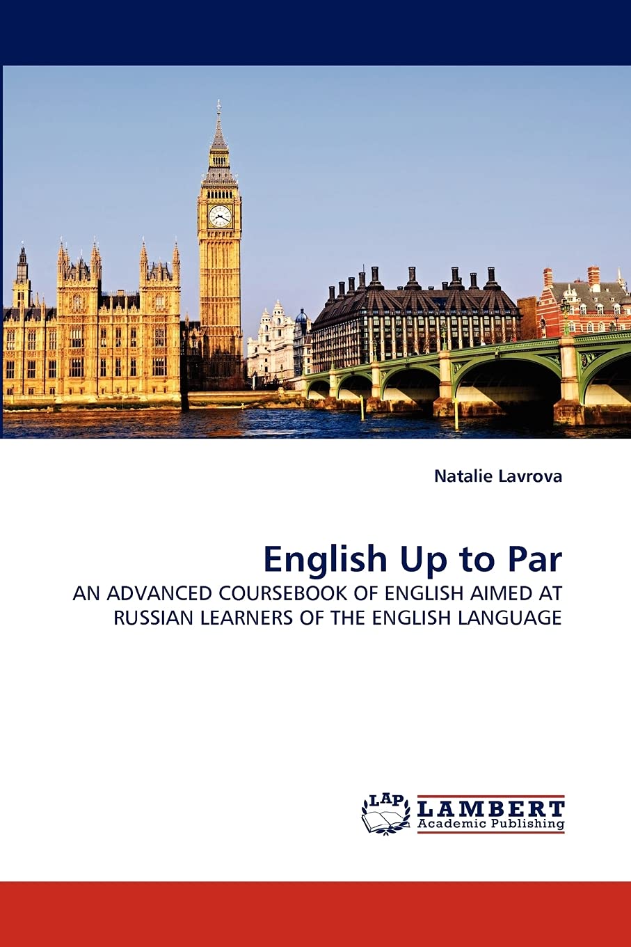 English Up to Par: AN ADVANCED COURSEBOOK OF ENGLISH AIMED AT RUSSIAN LEARNERS OF THE ENGLISH LANGUAGE,Used
