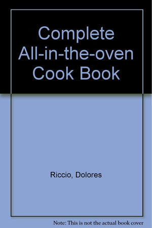 The Complete AllInTheOven Cookbook,Used