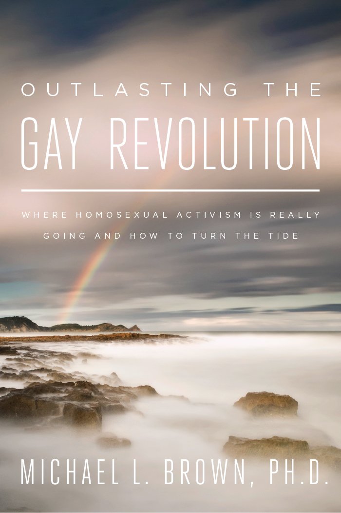 Outlasting The Gay Revolution: Where Homosexual Activism Is Really Going And How To Turn The Tide