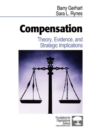 Compensation: Theory, Evidence, and Strategic Implications (Foundations for Organizational Science),Used