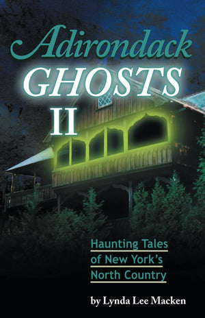 Adirondack Ghosts II: Haunting Tales of New York's North Country,Used