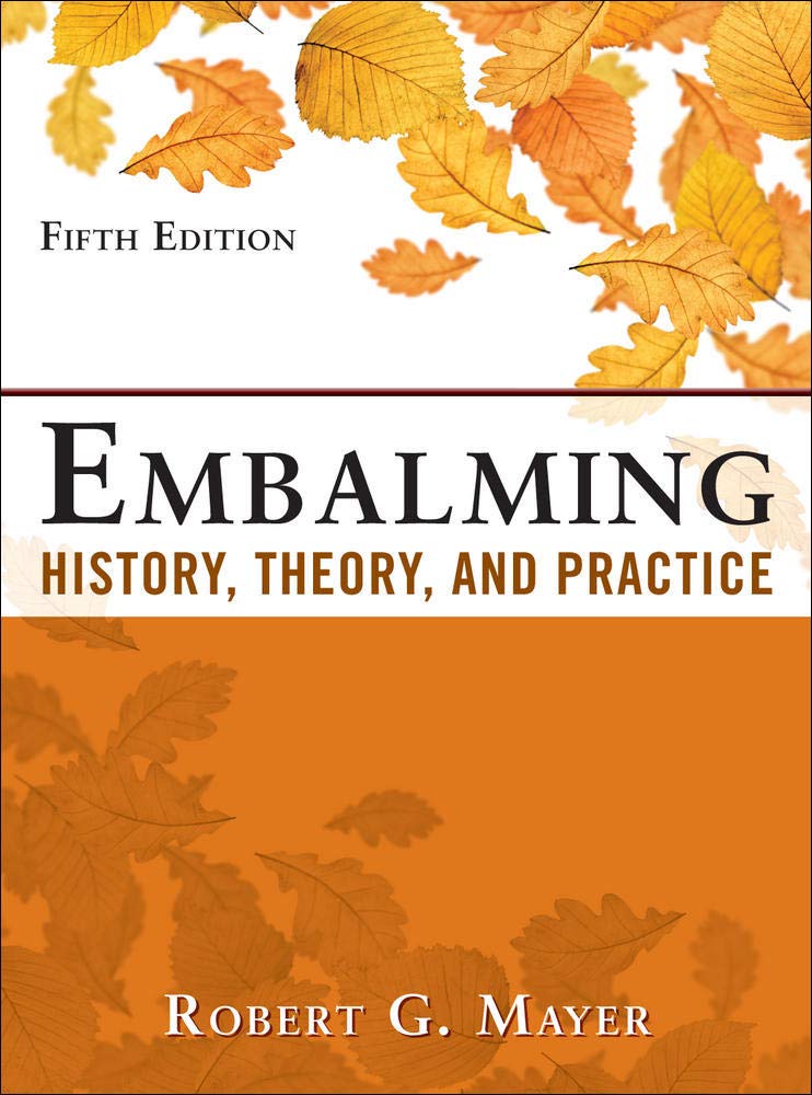 Embalming: History, Theory, and Practice, Fifth Edition,Used