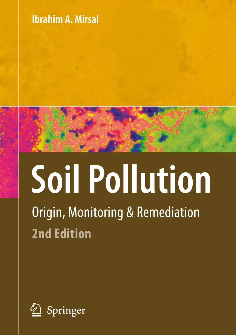 Soil Pollution: Origin, Monitoring & Remediation,Used