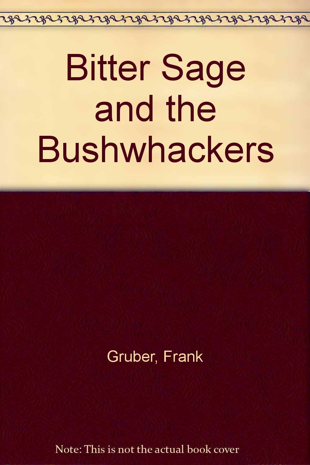 Bitter Sage and the Bushwhackers,Used