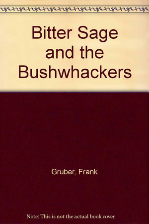 Bitter Sage and the Bushwhackers,Used