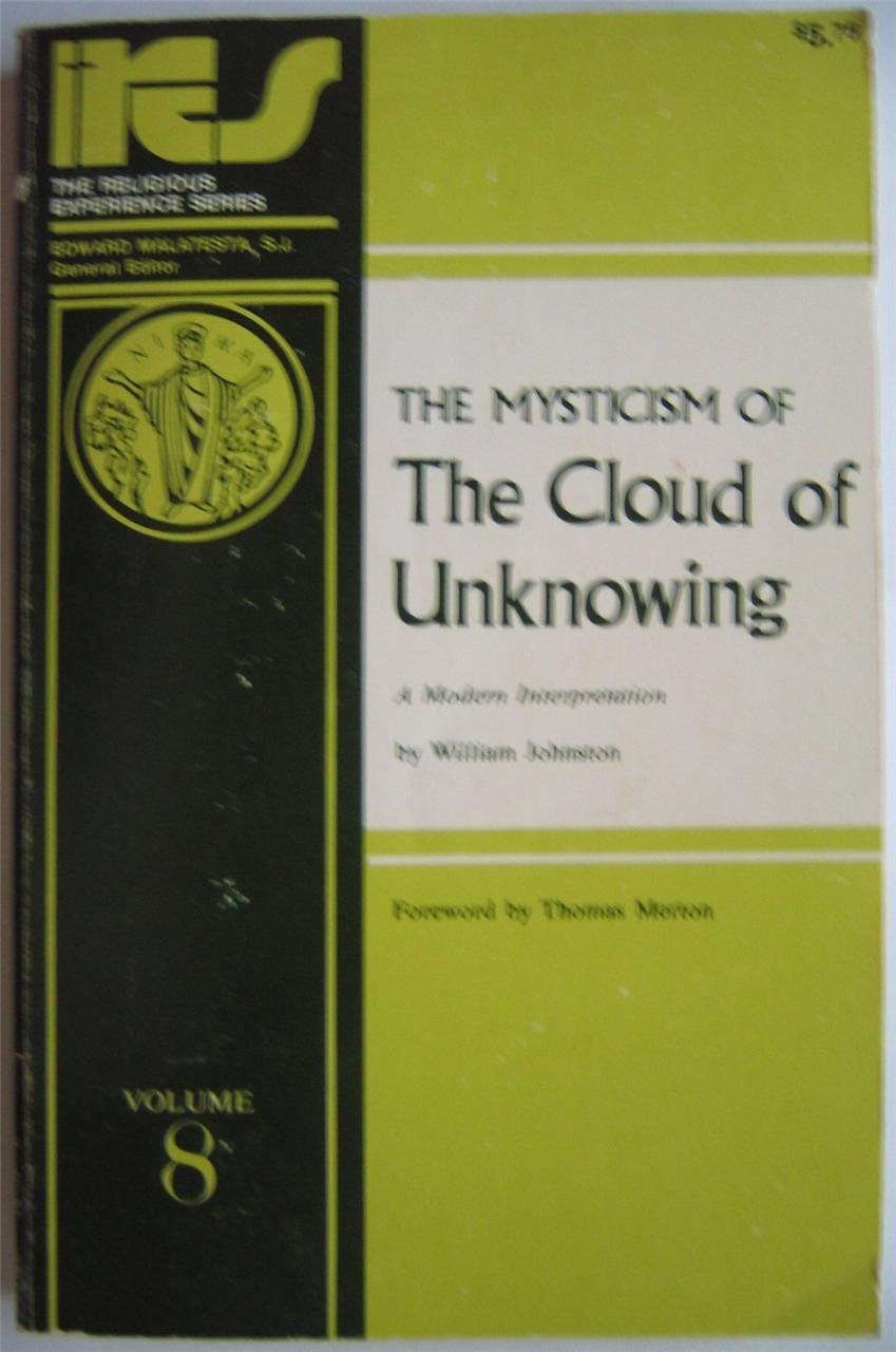 The Mysticism of the Cloud of Unknowing: A Modern Interpretation (Religious Experience Series),Used