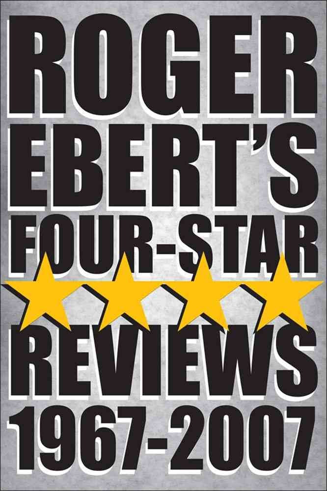 Roger Ebert's FourStar Reviews 19672007,Used