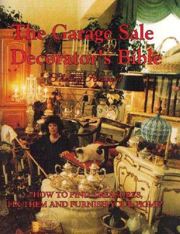 Garage Sale Decorator's Bible: How to Find Treasures, Fix Them & Furnish Your Home,Used