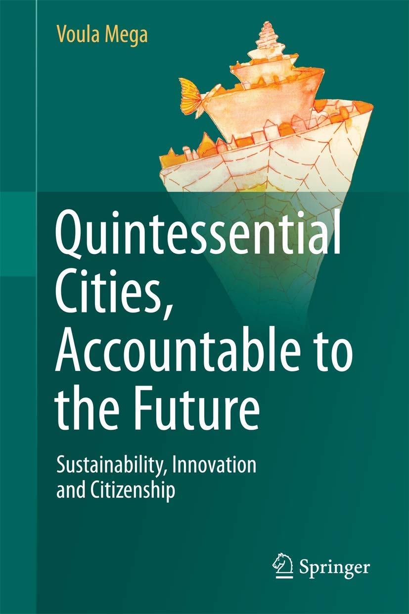 Quintessential Cities, Accountable To The Future: Sustainability, Innovation And Citizenship,Used
