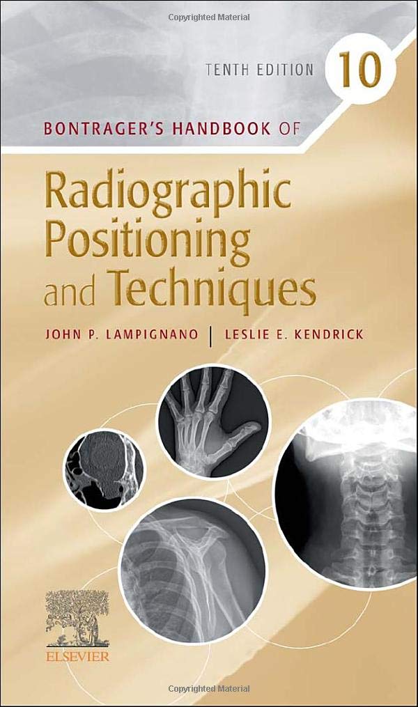 Bontragers Handbook Of Radiographic Positioning And Techniques