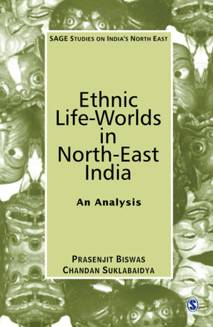 Ethnic LifeWorlds in NorthEast India: An Analysis (SAGE Studies on India's North East),Used