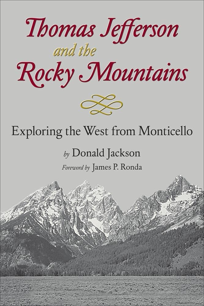 Thomas Jefferson And The Stony Mountains: Exploring The West From Monticello,Used