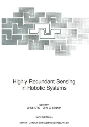 Highly Redundant Sensing in Robotic Systems (NATO ASI Subseries F:, 58),New