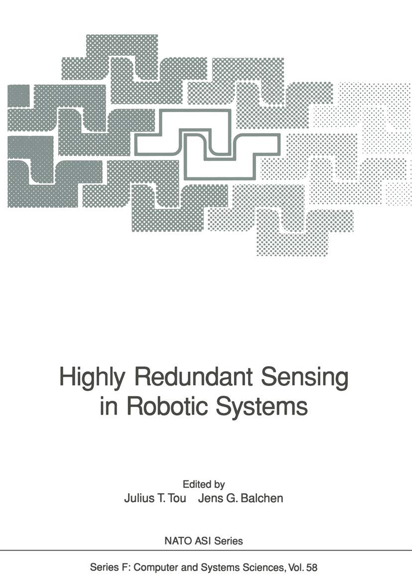 Highly Redundant Sensing in Robotic Systems (NATO ASI Subseries F:, 58),New