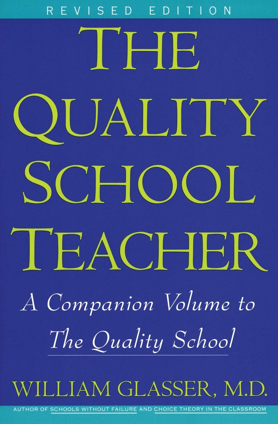 The Quality School Teacher: A Companion Volume to The Quality School,Used
