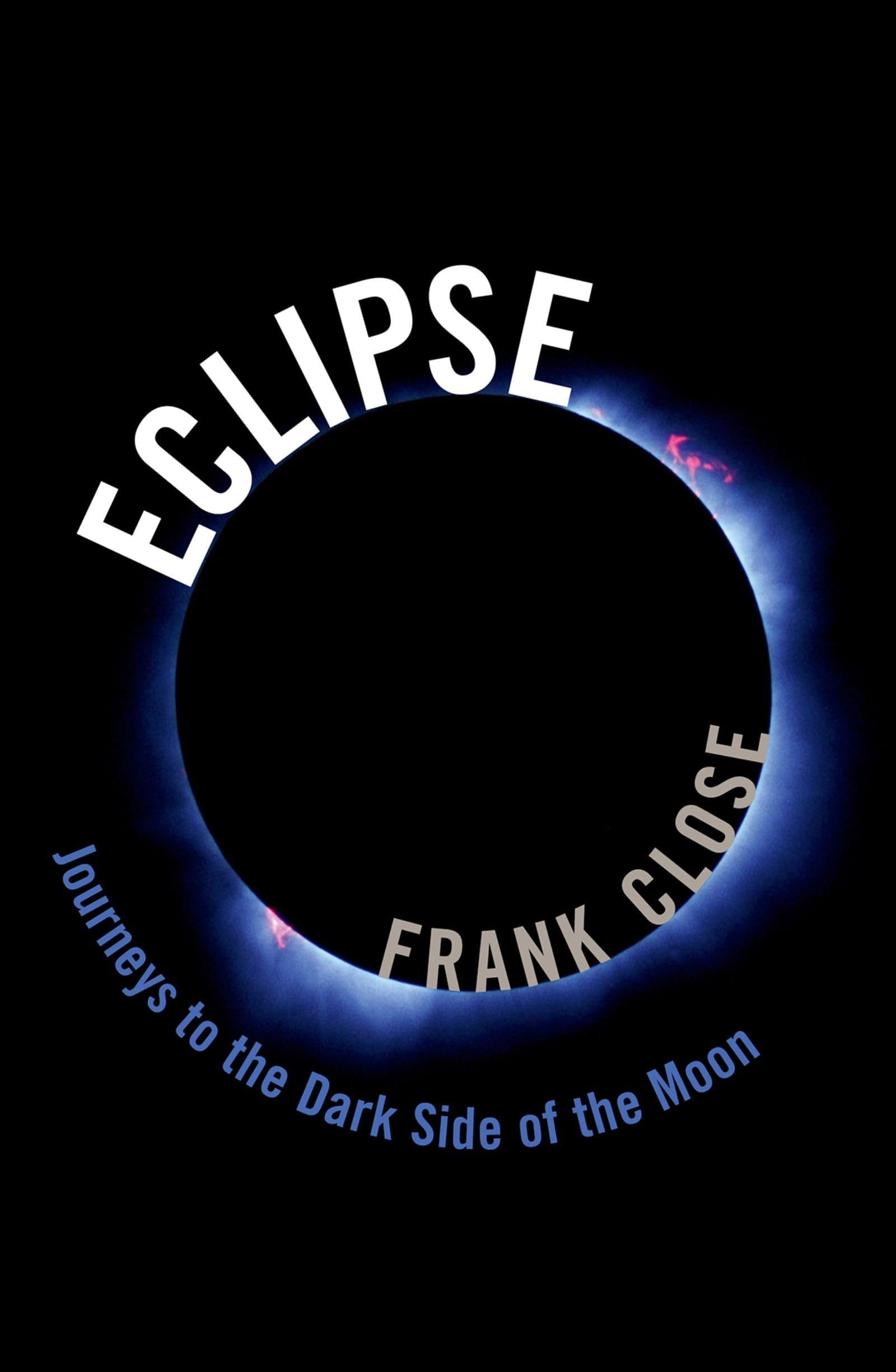 Eclipse: Journeys to the Dark Side of the Moon,Used