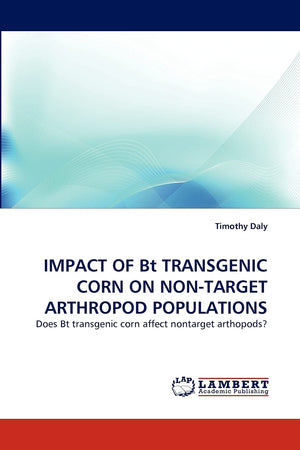 IMPACT OF Bt TRANSGENIC CORN ON NONTARGET ARTHROPOD POPULATIONS: Does Bt transgenic corn affect nontarget arthopods?,Used