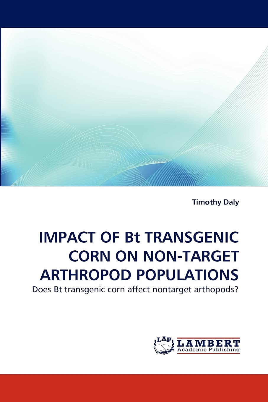 IMPACT OF Bt TRANSGENIC CORN ON NONTARGET ARTHROPOD POPULATIONS: Does Bt transgenic corn affect nontarget arthopods?,Used