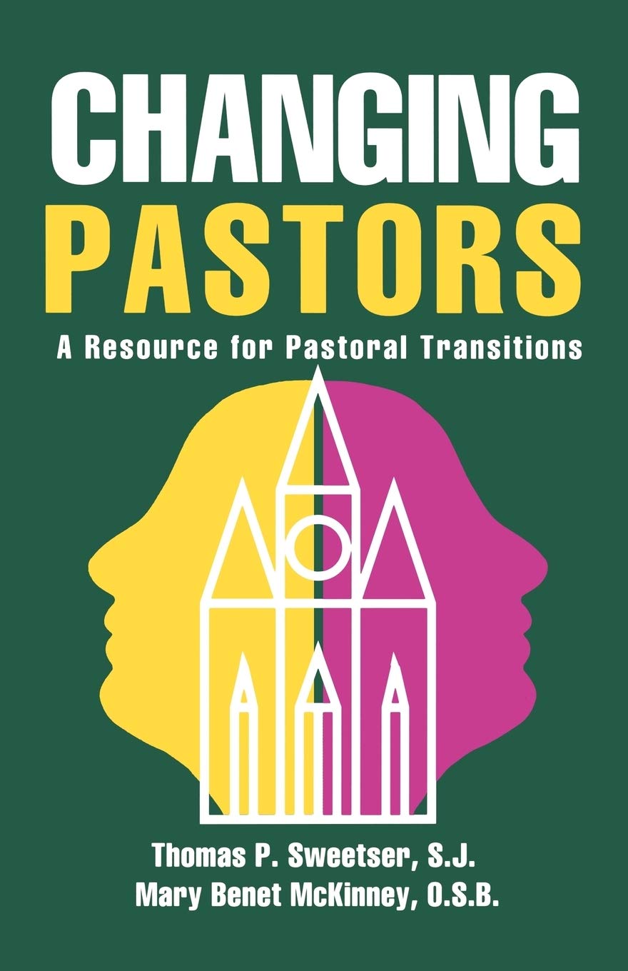 Changing Pastors: A Resource for Pastoral Transitions,Used