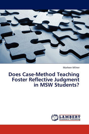 Does CaseMethod Teaching Foster Reflective Judgment in MSW Students?,Used