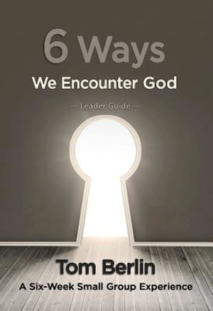 6 Ways We Encounter God Leader Guide: A SixWeek Small Group Experience,Used