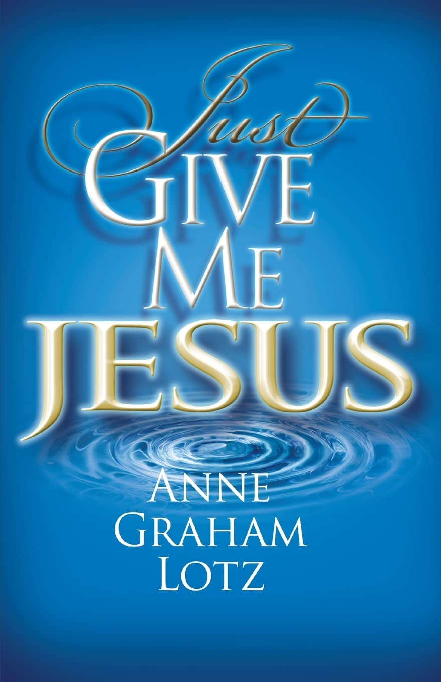 Just Give Me Jesus (Christian Large Print Originals)