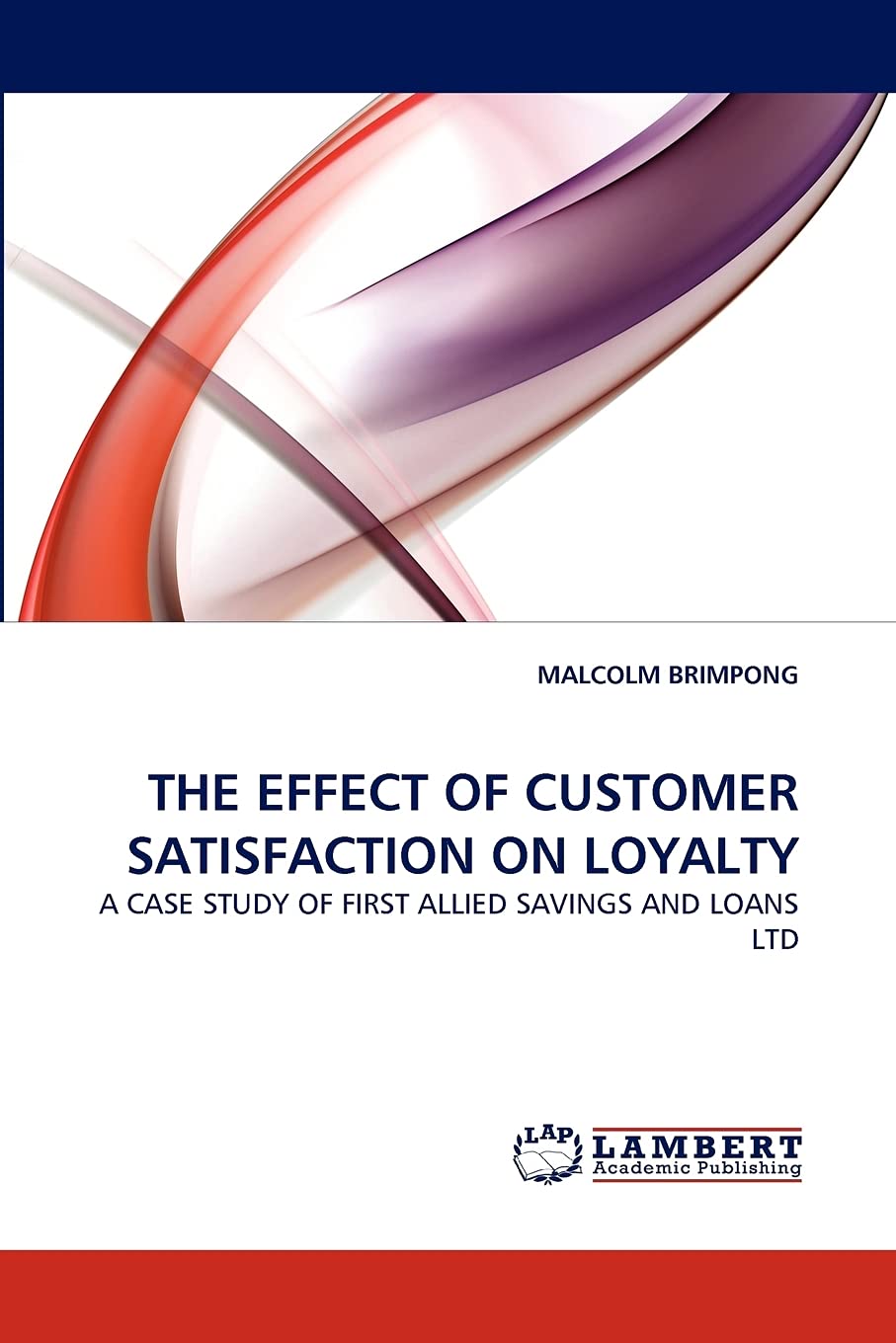 THE EFFECT OF CUSTOMER SATISFACTION ON LOYALTY: A CASE STUDY OF FIRST ALLIED SAVINGS AND LOANS LTD,Used