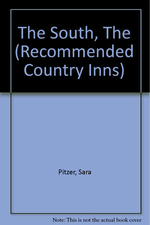 Recommended Country Inns: The South/Alabama/Arkansas/Florida/Georgia/Kentucky/Louisiana/Mississippi/North Carolina/South Carolin,Used