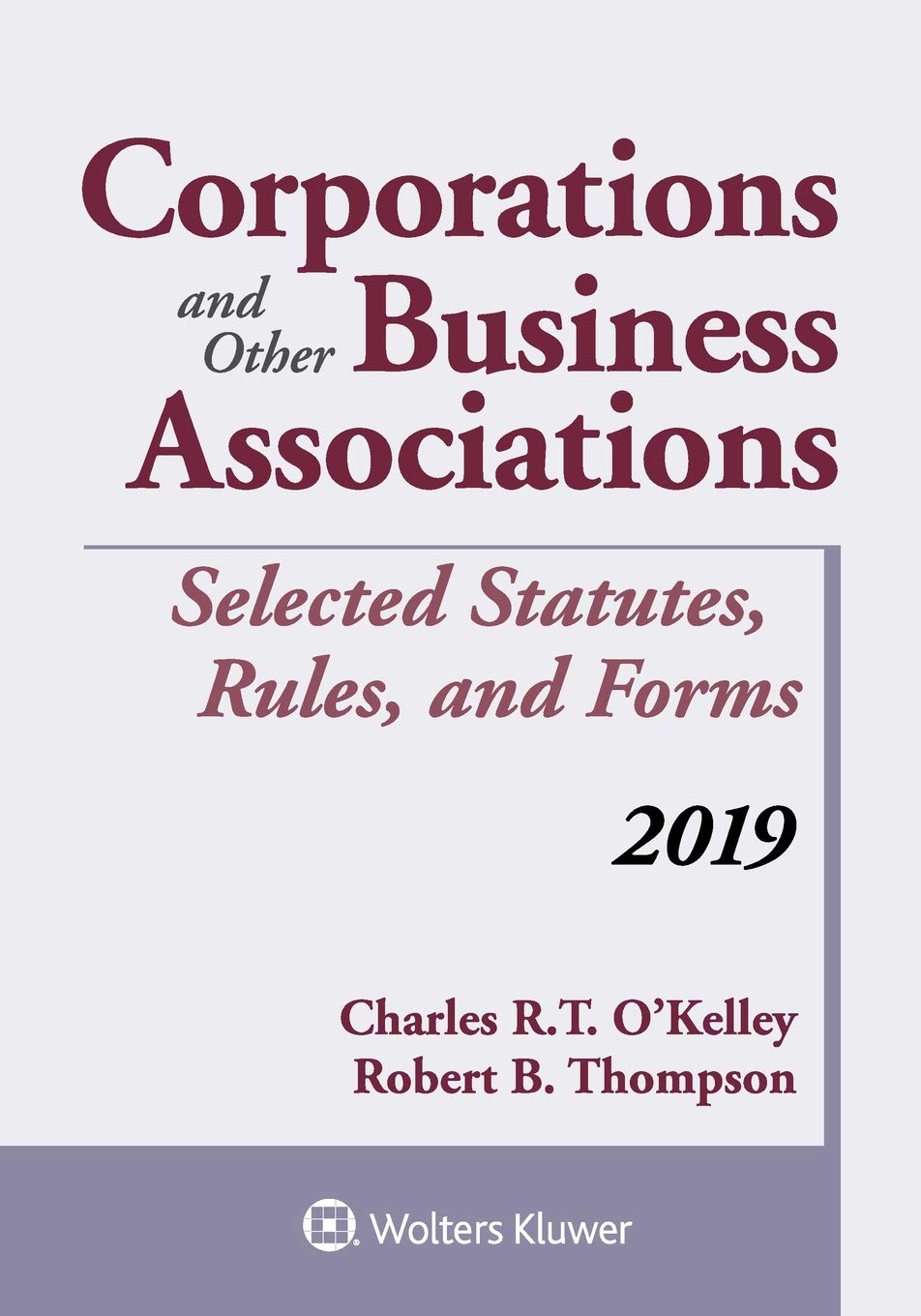 Corporations and Other Business Associations: Selected Statutes, Rules, and Forms, 2019 (Supplements),Used