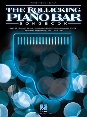 The Rollicking Piano Bar Songbook Piano, Vocal and Guitar Chords,New