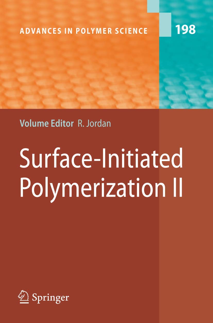 SurfaceInitiated Polymerization II (Advances in Polymer Science, 198),Used