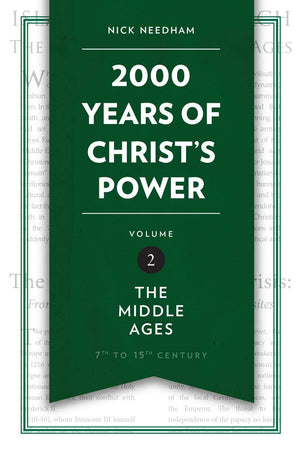 2,000 Years Of Christs Power Vol. 2: The Middle Ages