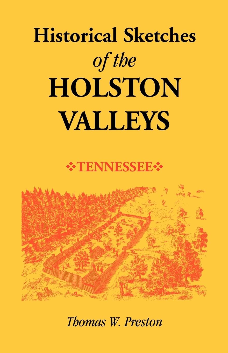 Historical Sketches of the Holston Valleys, Tennessee,Used