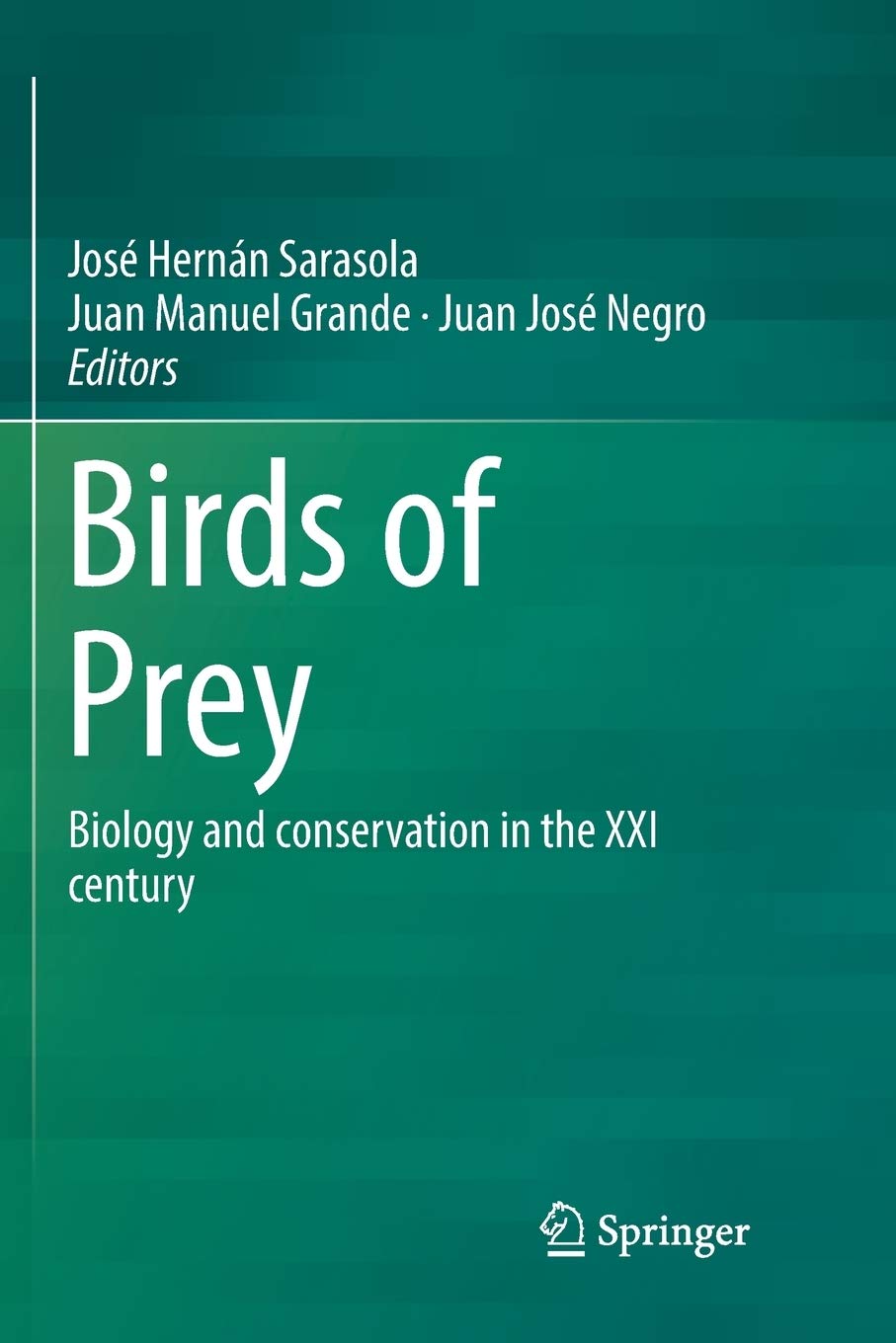Birds of Prey: Biology and conservation in the XXI century,Used