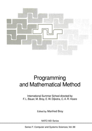 Programming and Mathematical Method: International Summer School (NATO ASI Subseries F:, 88),Used