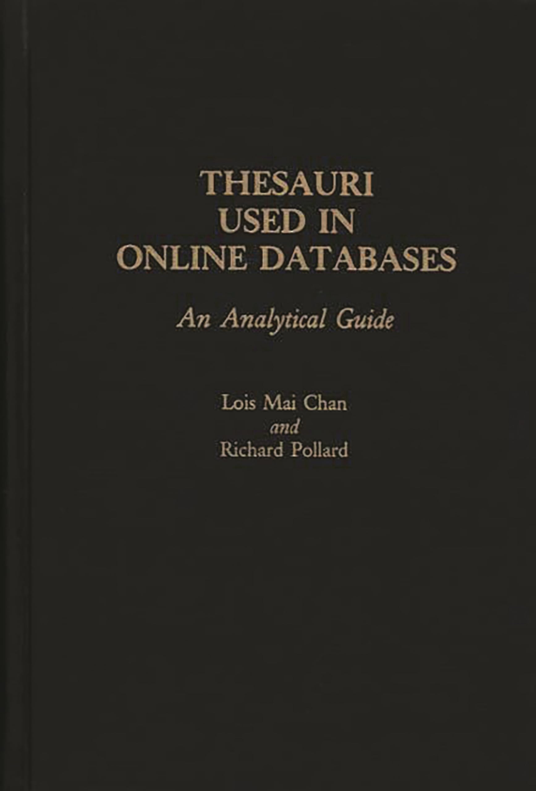 Thesauri Used in Online Databases: An Analytical Guide,Used