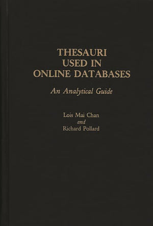 Thesauri Used in Online Databases: An Analytical Guide,Used