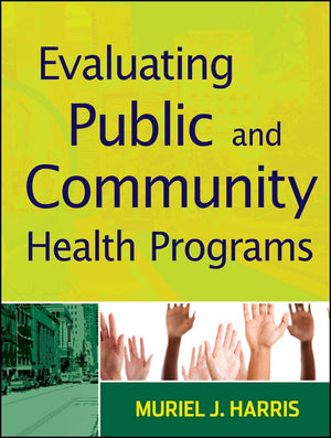 Evaluating Public And Community Health Programs,Used