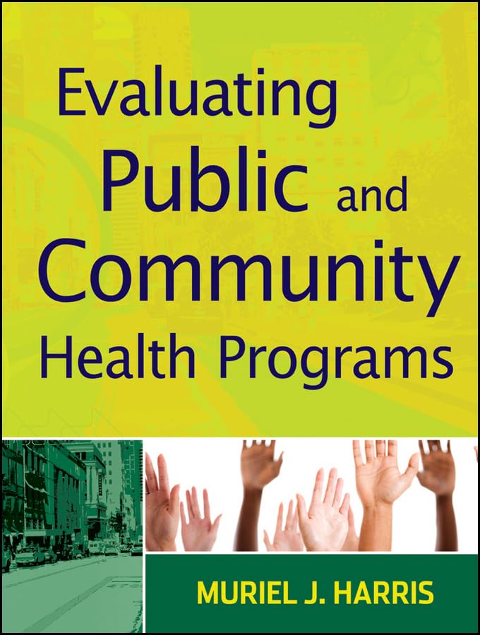 Evaluating Public And Community Health Programs,Used