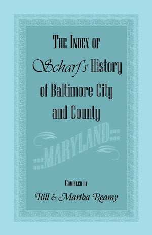 The Index Of Scharf?S History Of Baltimore City And County [Maryland],Used
