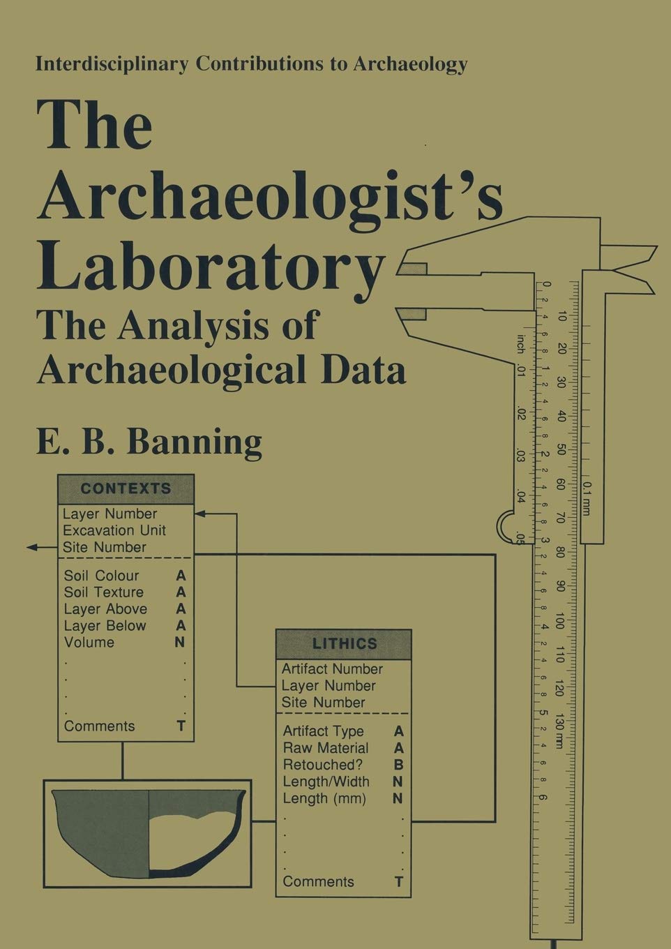 The Archaeologist's Laboratory: The Analysis of Archaeological Data (Interdisciplinary Contributions to Archaeology),Used