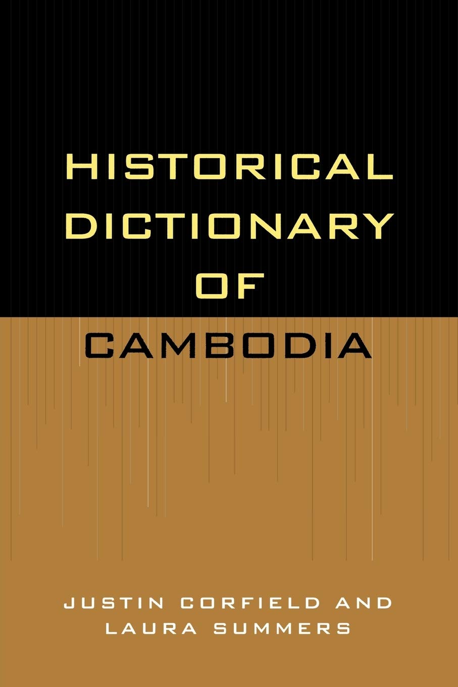 Historical Dictionary Of Cambodia (Volume 43) (Historical Dictionaries Of Asia, Oceania, And The Middle East, 43),New
