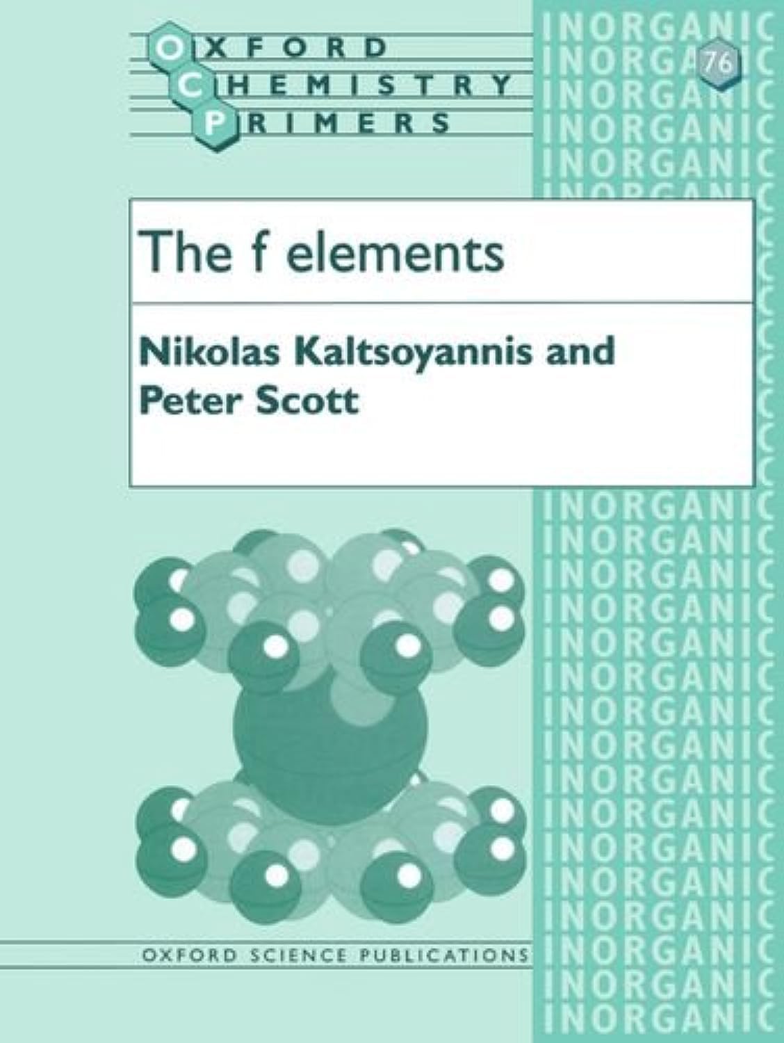 The F Elements (Oxford Chemistry Primers),New